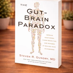 The Gut Brain Connection: Heal Your Microbiome for Better Mood, Energy, and Health